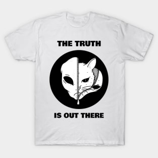 The truth is out there T-Shirt